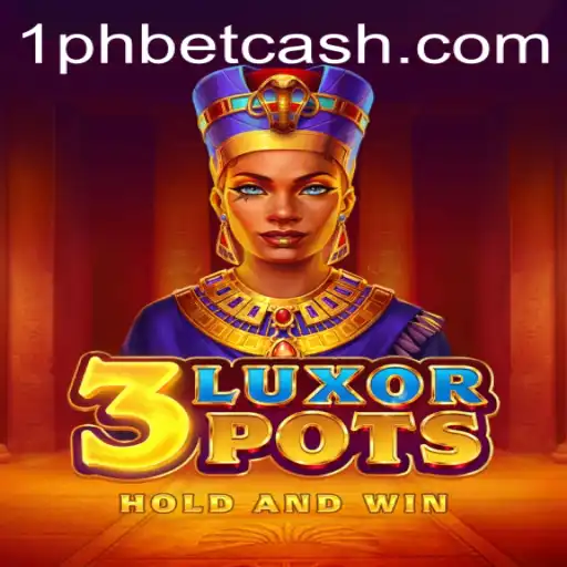 Exploring the Exciting World of 3LuxorPots and 1PHBET